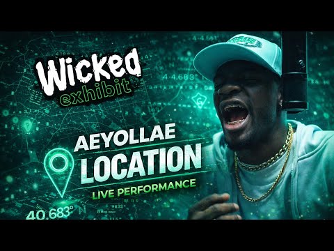 Aeyollae - Location | Wicked Exhibit Live Performance 🎙