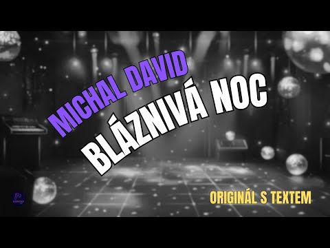 ???? Michal David – Bláznivá noc | Originál s textem ????