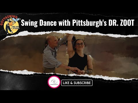 Swing Dance with Pittsburgh's DR. ZOOT - Gottaswing Clip 09