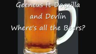 Geeneus ft Devlin & Dogzilla - Where's all the Beer?