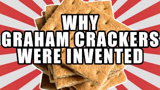 The SEXY origins of the Graham Cracker