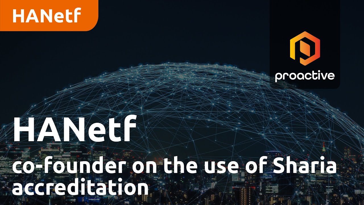 HANetf co-founder on the use of Sharia accreditation