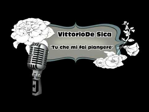 Tu che mi fai piangere ♫ Vittorio De Sica