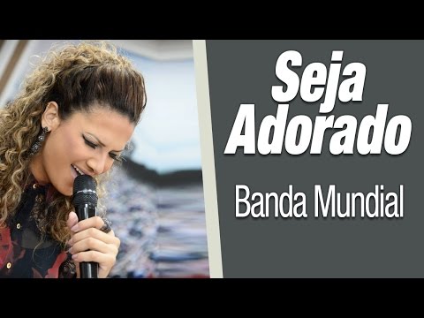 Banda Mundial - Seja Adorado (18.09.2016 9h) - IMPDRJ