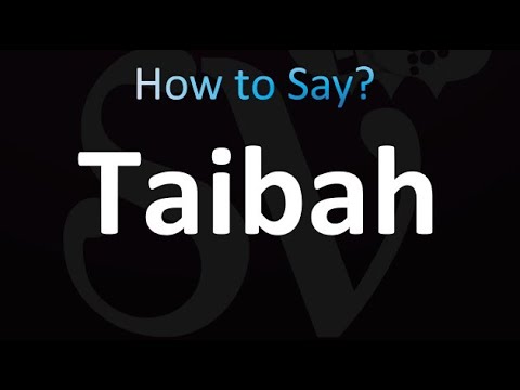 How to Pronounce Taibah (correctly!)