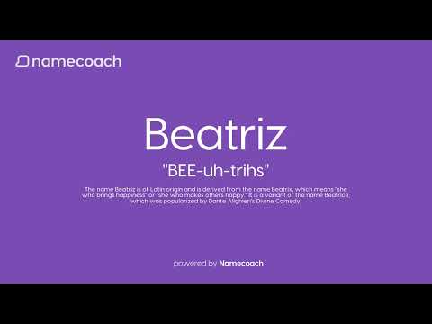 How to Pronounce Beatriz