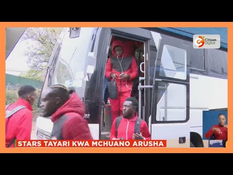 Harambee Stars yawasilisha Arusha kwa mchuano wa mataifa manne