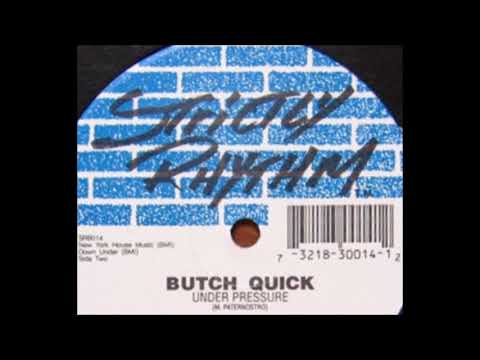 Butch Quick - Under Pressure (Club Mix)