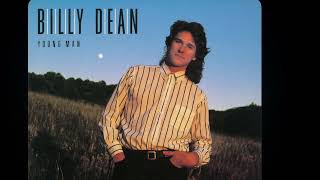 BILLY DEAN - ONLY HERE FOR A LITTLE WHILE