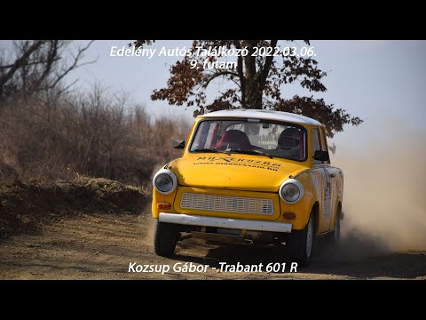 Kozsup Gábor - Trabant 601 R Edelény Autós Találkozó 9.futam 2022.03.06.