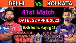 IPL 2022 | Delhi Capitals vs Kolkata Knight Riders Playing 11 | DC vs KKR Playing 11 | 41st Match |