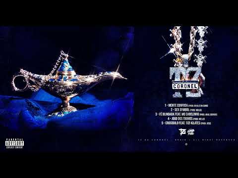 TZ DA CORONEL - EP “GÊNIO” TODAS AS FAIXAS 🧞‍♂️