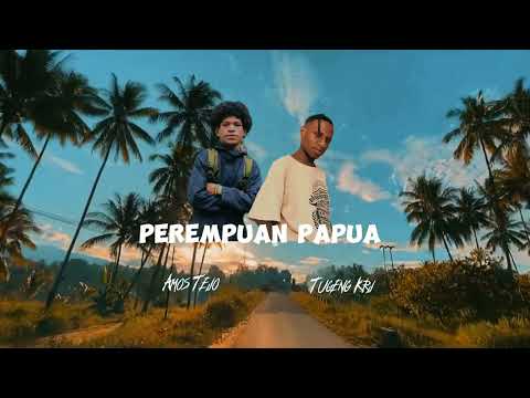 Perempuan Papua _ Amos Tejo x Tugeng Krj