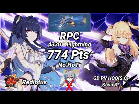 No HOTr | Redlotus D433: RPC (Lightning) 774 Pts - GD PV HOO(S0) Klein 3* | Honkai 6.4