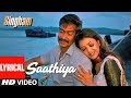 Lyrical Video: Saathiya | Singham | Ajay Devgan, Kajal Aggarwal