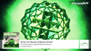 Armin van Buuren & Markus Schulz - The Expedition (A State Of Trance 600 Anthem) (KhoMha Remix)
