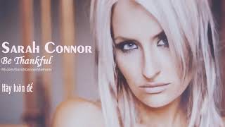 [SCVN Vietsub] Be Thankful - Sarah Connor