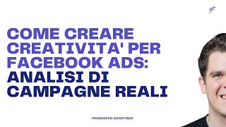 Come creare creativita&#39; per Facebook Ads:  Analisi di campagne reali