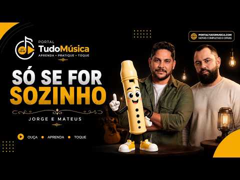 Só se for sozinho