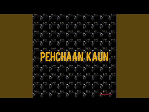 Pehchaan Kaun
