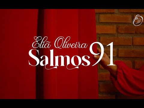 SALMO 91 - ELIA DE OLIVEIRA