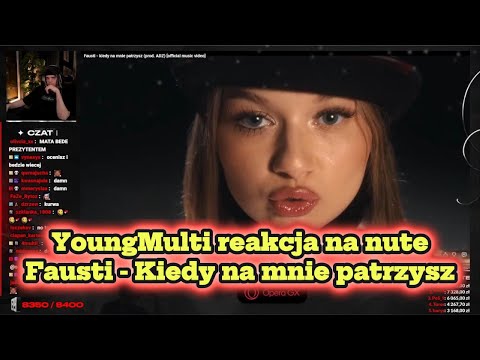 YoungMulti reakcja na nute Fausti - Kiedy Na Mnie Patrzysz