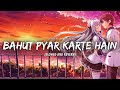 Bahut Pyar Karte Hai ️ Female Version Slowed And Reverb Anuradha Paudwal SAR Music S