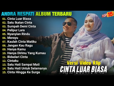 Andra Respati Full Album || CINTA LUAR BIASA - SATU IKATAN CINTA - Pop Melayu Terbaru - On Trending