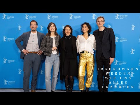 IRGENDWANN WERDEN WIR UNS ALLES ERZÄHLEN - Weltpremiere auf der 73. Berlinale