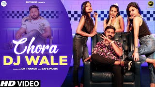 Dk Thakur : Chora Dj Wale छोरा डीजे वाले ( Official Video ) | New Haryanvi Songs Haryanavi 2022