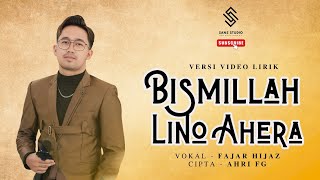 Download lagu Bismillah Lino Ahera - Fajar Hijaz (VERSI VIDEO LIRIK) Lagu Bugis Terbaru dan Terpopuler 2025 mp3