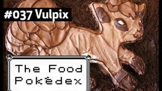 Pokémon: #037 Vulpix - The Food Pokédex