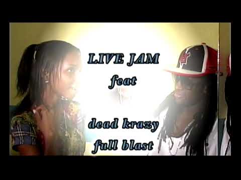 Live Jam feat Ded Kra-Z, Full Blast - Week-end