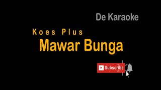 Download lagu De Karaoke (Mawar Bunga - Koes Plus) mp3 Download lagu De Karaoke (Mawar Bunga - Koes Plus) mp3