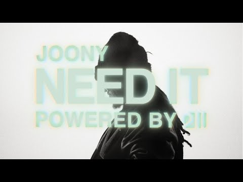Joony - NEED IT [Official Music Video]