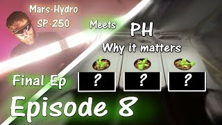 Growing Peppers at Different PH Levels | Mars Hydro SP 250 | Ep. 8 (Final Episode)