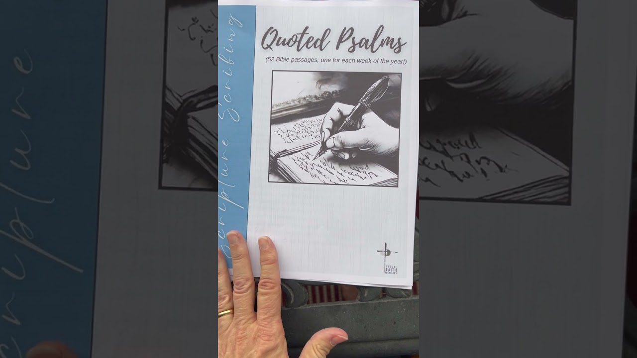 Visual Faith Ministry  - Scritpture Scribing 52 Verses a Year - Quoted Psalms