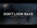 Don't Look Back - Daniel Monte (LYRICS)