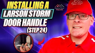 Installing a Larson Tradewinds Storm Door Handle  - Step 24 - #stormdoorguy #diy #install