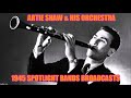Artie Shaw - Spotlight Bands (Navy Hospital, San Diego, California, September 12, 1945)