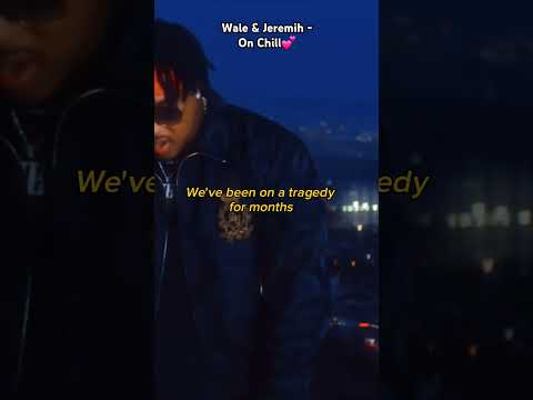Wale ft Jeremih - On Chill