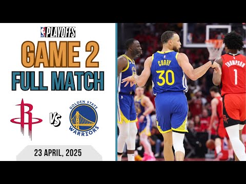 Houston Rockets vs Golden State Warriors | Game 2 | Full Match NBA | 2025 NBA Playoffs