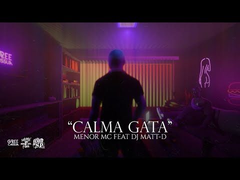 Menor MC Feat DJ Matt-D  - Calma Gata (Áudio/Visualizer Oficial)