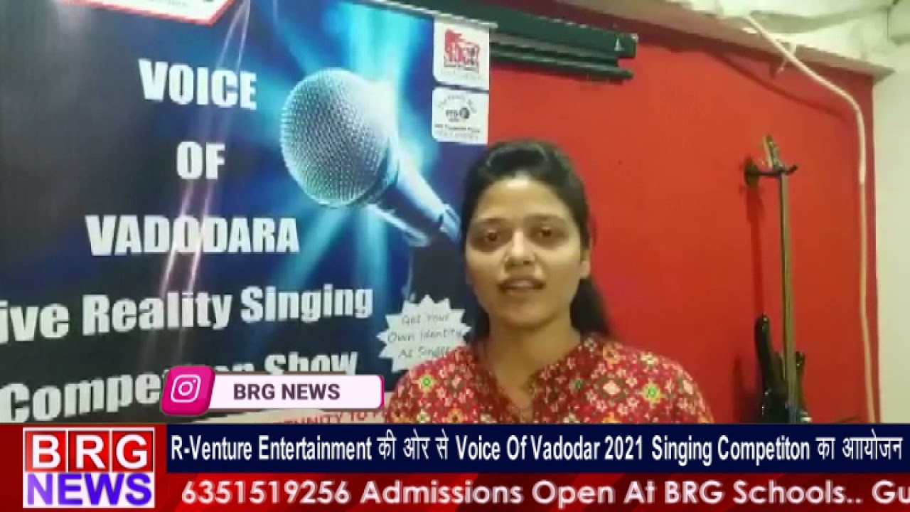 R-Venture Entertainment की और से Voice Of Vadodar 2021 Singing Competiton का आयोजन  BRG NEWS
