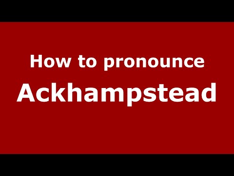 How to pronounce Ackhampstead