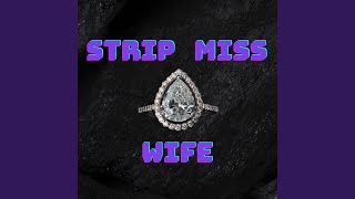 Strip Miss Wife Music Video