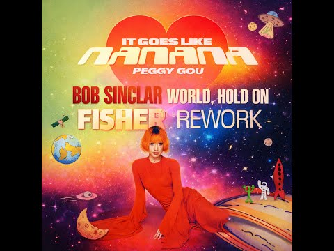 World Hold Nanana - Bob Sinclar X Peggy You (Mashup)