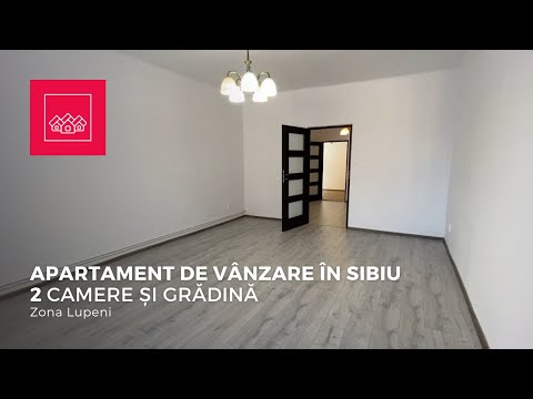 Apartament in Sibiu - 2 Camere si Gradina - zona Lupeni