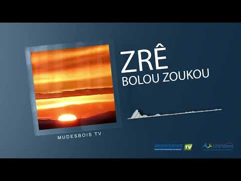 Bolou Zoukou - Zrê