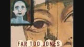Far Too Jones - Blown Away